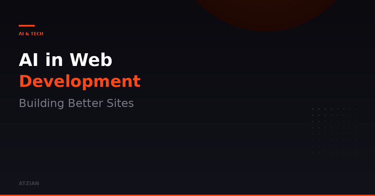 AI in Web Development: How We Build Better Websites