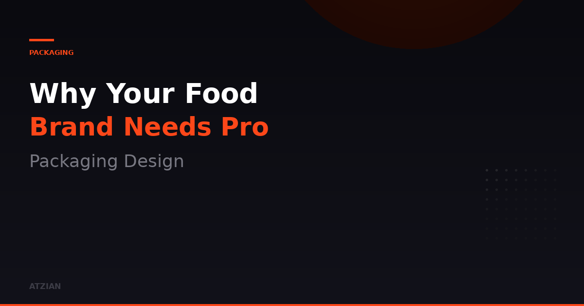 Why Your Food Brand Needs Professional Packaging